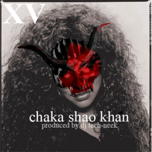 Home New Songs Chaka Shao Khan