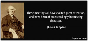 These meetings all have excited great attention, and have been of an ...