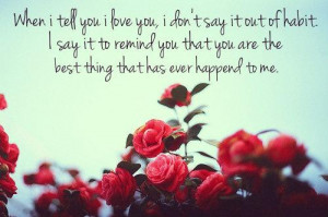 Your The Best Thing That Has Ever Happened To Me Quotes