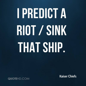 Predict A Riot / Sink That Ship.