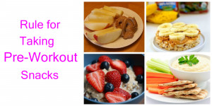 Rules for Taking Pre-Workout Snacks!