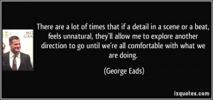 More George Eads Quotes