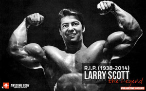 Larry Scott Poster | The Legend of Bodybuilding | Larry Scott RIP ...