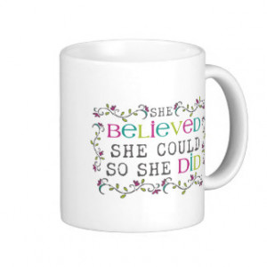 She Believed She Could Quote Coffee Mugs