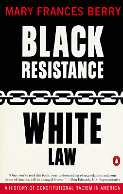 Black Resistance/White Law: A History of Constitutional Racism in ...