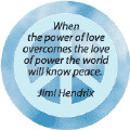... of Love Overcomes Love of Power World Will Know Peace--PEACE QUOTE CAP