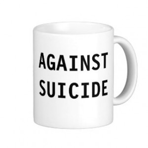Suicide Quotes Gifts - Shirts, Posters, Art, & more Gift Ideas