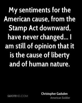 Gadsden - My sentiments for the American cause, from the Stamp Act ...