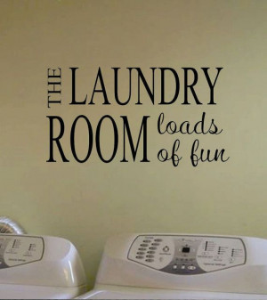 Vinyl Wall Quote Lettering Laundry Room Loads of by WallsThatTalk, $13 ...