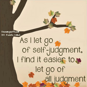As I Let Go Of Self-Judgement