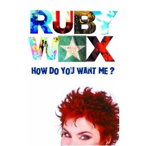 How Do You Want Me - Ruby Wax