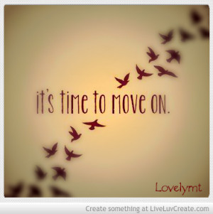 Its Time To Move On