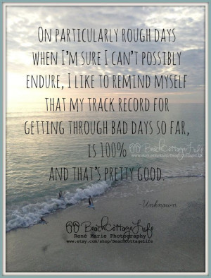 Rough Days my Track Record is 100% Pretty Good (SEASIDE quote ...