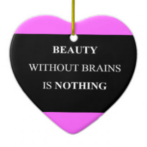 BEAUTY WITHOUT BRAINS IS NOTHING TRUISMS QUOTES IN CHRISTMAS TREE ...