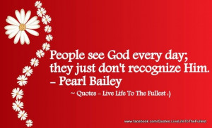 People see God everyday...
