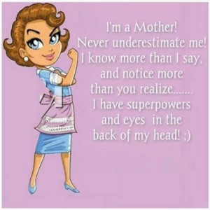Mother: Never Underestimate Me