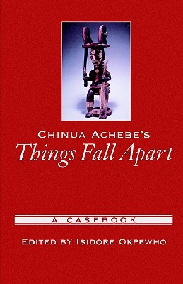 Start by marking “Chinua Achebe's Things Fall Apart: A Casebook ...