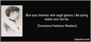 Blue eyes shimmer with angel glances, Like spring violets over the lea ...