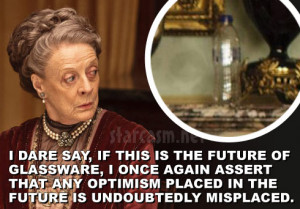 We reached out to The Dowager Countess Lady Grantham and she offered ...