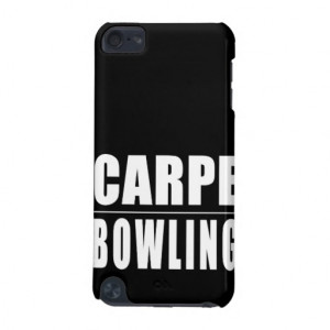 Funny Bowlers Quotes Jokes : Carpe Bowling iPod Touch 5G Cover