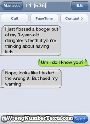 funny text message fished booger out of 3 years old teeth wrong number ...