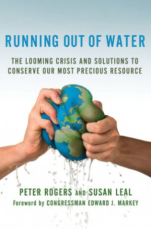 Running Out of Water: The Looming Crisis and Solutions to Conserve Our ...