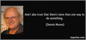 More Dennis Muren Quotes