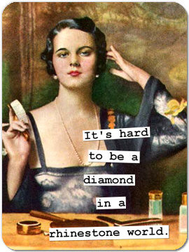 Funny Retro Magnet 28: It's hard to be a diamond....