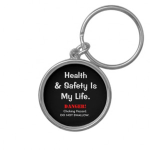 Funny Health and Safety Quote and Warning Slogan Keychains