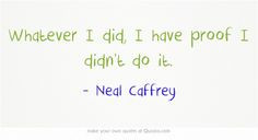 ... white collar # whitecollar # nealcaffrey neal caffrey quotes white