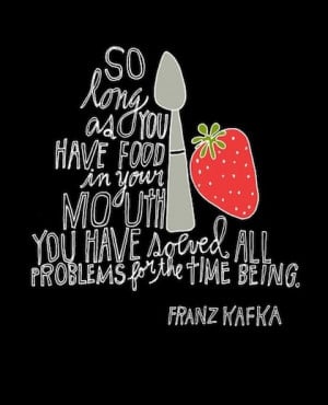 Images) 17 Delightful Picture Quotes For Food Lovers