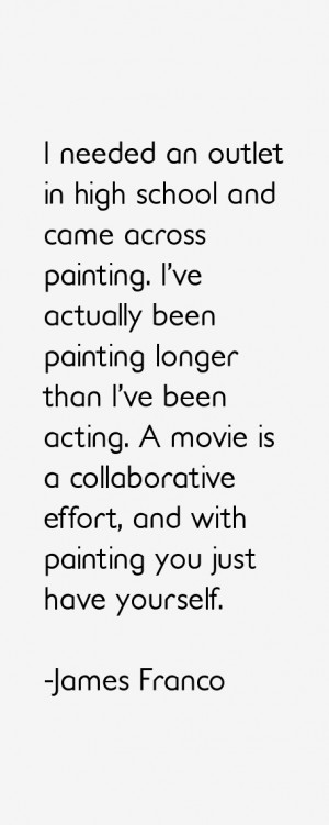... movie is a collaborative effort, and with painting you just have