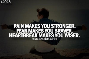 Motivational Quote: Pain Makes You Stronger. Fear Makes You Braver