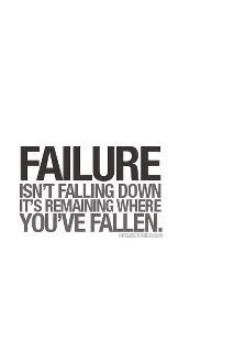 Failure isn’t falling down.