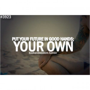 Never depend on someone else...