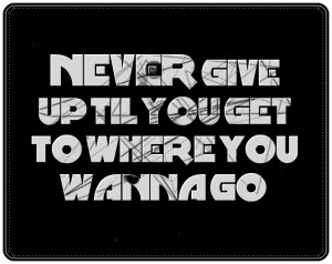 never give up quotes never give up never surrender sometimes