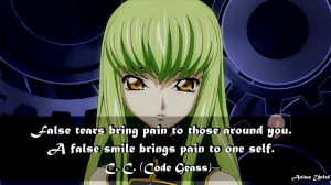 False tears bring pain to those around you. A false smile brings pain ...