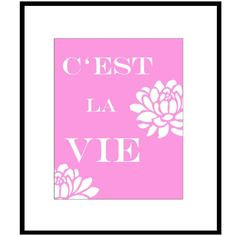 ... est La Vie 8 x 10 Floral Print with French Quote in by Tessyla, $20.00
