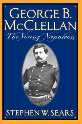Start by marking “George B. McClellan: The Young Napoleon” as Want ...