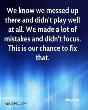 Know I Messed Up Quotes