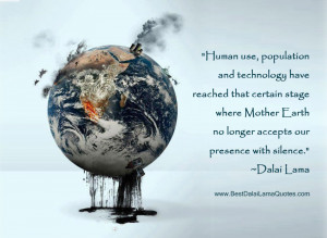 Human use, population and technology have reached that certain stage ...