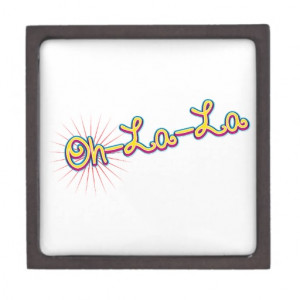 Oh La La - Cute Sayings Words Quotes Premium Jewelry Box