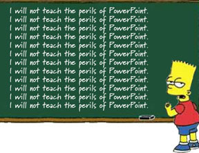 ... is an image of Bart Simpson I will not teach the perils of Powerpoint