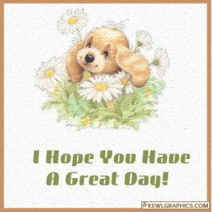 Puppy with flowers have a great day Facebook Graphic