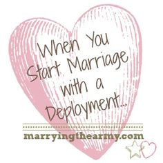 Your Marriage with a Deployment... | Marrying the Army | Deployment ...