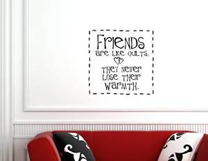 FRIENDS-ARE-LIKE-QUILTS-Vinyl-wall-quotes-lettering-art-0250