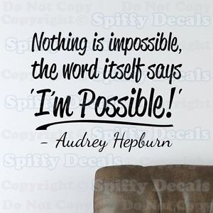 hepburn quotes impossible audrey hepburn quotes impossible nothing is ...