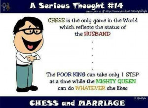 LOL!Chess and Marriage.....