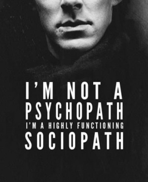 not a psychopath. #Sherlock