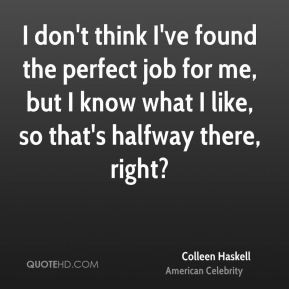colleen-haskell-colleen-haskell-i-dont-think-ive-found-the-perfect.jpg